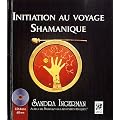 Initiation au voyage Shamanique (1CD audio)