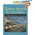Power System Economics: Designing Markets for Electricity by Steven Stoft