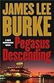 Pegasus Descending: A Dave Robicheaux Novel (Dave Robicheaux Mysteries)