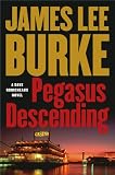 Pegasus Descending: A Dave Robicheaux Novel (Dave Robicheaux Mysteries)