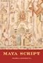 Maya Script: A civilization and its writing
