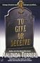 To Give or Deceive