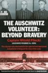 The Auschwitz Volunteer: Beyond Bravery