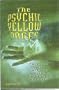 The Psychic Yellow Pages: The Very Best Psychics, Card Readers, Mediums, Astrologers, and Numerologists