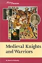 History Makers - Medieval Knights and Warriors