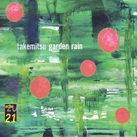 Takemitsu: Garden Rain