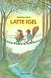 Latte Igel. Sammelband