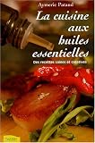 Revue Ambre  / La cuisine aux huiles essentielles : Des recettes saines et créatives