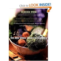 The New Whole Foods Encyclopedia: A Comprehensive Resource for Healthy Eating 