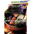 The New Whole Foods Encyclopedia: A Comprehensive Resource for Healthy Eating by  Rebecca Wood