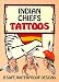 Indian Chiefs Tattoos (Temporary Tattoos)