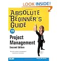 Absolute Beginner's Guide to Project Management (Absolute Beginner's Guides (Que))