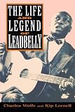 The Life And Legend Of Leadbelly