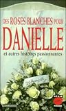 Des roses blanches pour Danielle, et autres histoires passionnantes (Se Rouge) (French Edition)