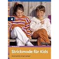 Strickmode f�r Kids. Schnell gestrickt und gern getragen