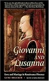 Giovanni and Lusanna: Love and Marriage in Renaissance Florence