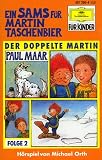 Ein Sams f&uuml;r Martin Taschenbier, Cassetten, Folge.2, Der doppelte Martin, 1 Cassette - Paul Maar, Michael Orth, Nicolas Kwasniewski-Artajo, Peter Schiff