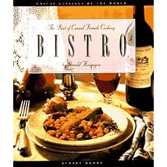 Bistro: The Best of Casual French Cooking (The Casual Cuisines of the World)