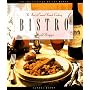 Bistro: The Best of Casual French Cooking (The Casual Cuisines of the World)