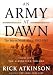 An Army at Dawn: The War in Africa, 1942-1943, Volume One of the Liberation Trilogy