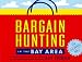 Bargain Hunting in the Bay Area (Bargain Hunting in the Bay Area, 13th ed.)
