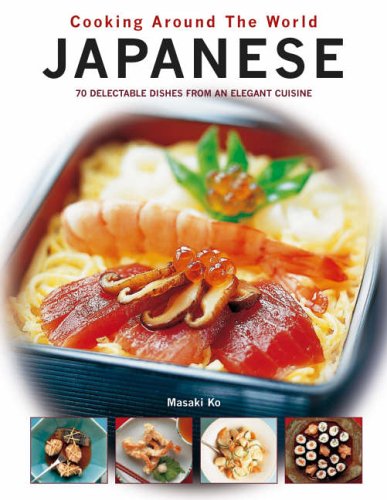 City Travel Guides Discounted  Books : Japanese: 70 Delectable Dishes from an Elegant Cuisine (Cooking Around the World)