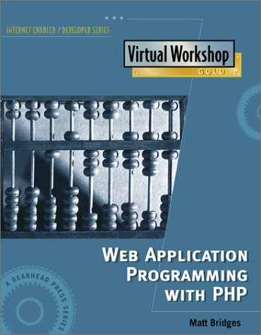 Image of: Web Application Programming With Php: Virtual Workshop Gold