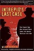 Intrepid's Last Case: The Super Spy Who Helped Take Down the Nazis Tackles the KGB