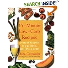 15-Minute Low-Carb Recipes: Instant Recipes for Dinners, Desserts, and More by  Dana Carpender