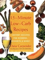 15-Minute Low-Carb Recipes: Instant Recipes for Dinners, Desserts, and More