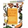 15-Minute Low-Carb Recipes: Instant Recipes for Dinners, Desserts, and More