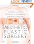 Aesthetic Plastic Surgery with DVD: Expert Consult: Online and Print, 1e