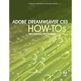 Adobe Dreamweaver CS3 How-Tos: 100 Essential Techniques... by David Karlins