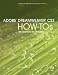  : Adobe Dreamweaver CS3 How-Tos: 100 Essential Techniques (How-Tos)