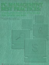 PC Management Best Practices: A Study of the Total Cost of Ownership, Risk, Security, and Audit