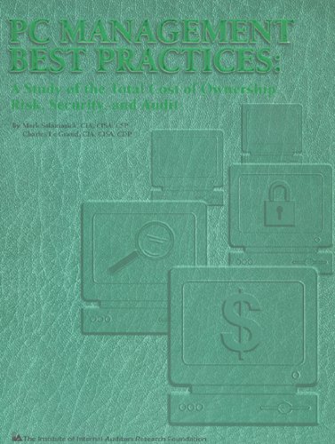 PC Management Best Practices: A Study of the Total Cost of Ownership, Risk, Security, and Audit