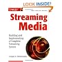 Streaming Media: Building and Implementing a Complete Streaming System