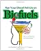 Image of Run Your Diesel Vehicle on Biofuels: A Do-It-Yourself Manual