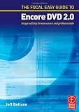 The Focal Easy Guide to Adobe ® Encore T DVD 2.0