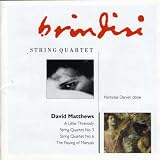 David Matthews: String Quartets Nos. 3 & 6; A Little Threnody