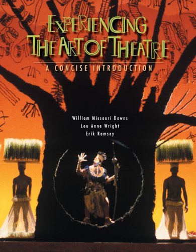 Textbook - Experiencing the Art of Theatre: A Concise Introduction (Wadsworth Series in Theatre)