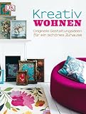 Produkt-Bild: Kreativ wohnen. Originelle Gestaltungsideen f&uuml;r ein sch&ouml;nes Zuhause