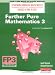 Heinemann Modular Maths Edexcel Further Pure Maths 3 (Heinemann Modular Mathematics for Edexcel AS and A Level)