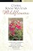 Central Rocky Mountain Wildflowers: Including Yellowstone and Grand Teton National Parks