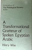 A transformational grammar of spoken Egyptian Arabic