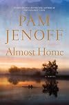 Almost Home: A Novel
