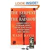 The Serpent and the Rainbow: A Harvard Scientist's Astonishing Journey into the Secret Societies of Haitian Voodoo, Zombis, and Magic