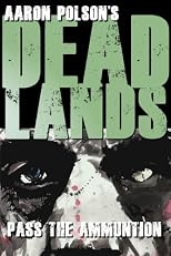 Dead Lands: Pass the Ammunition