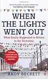 When the Lights Went Out: Britain in the Seventies