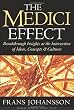 Image of The Medici Effect: Breakthrough Insights at the Intersection of Ideas, Concepts, and Cultures